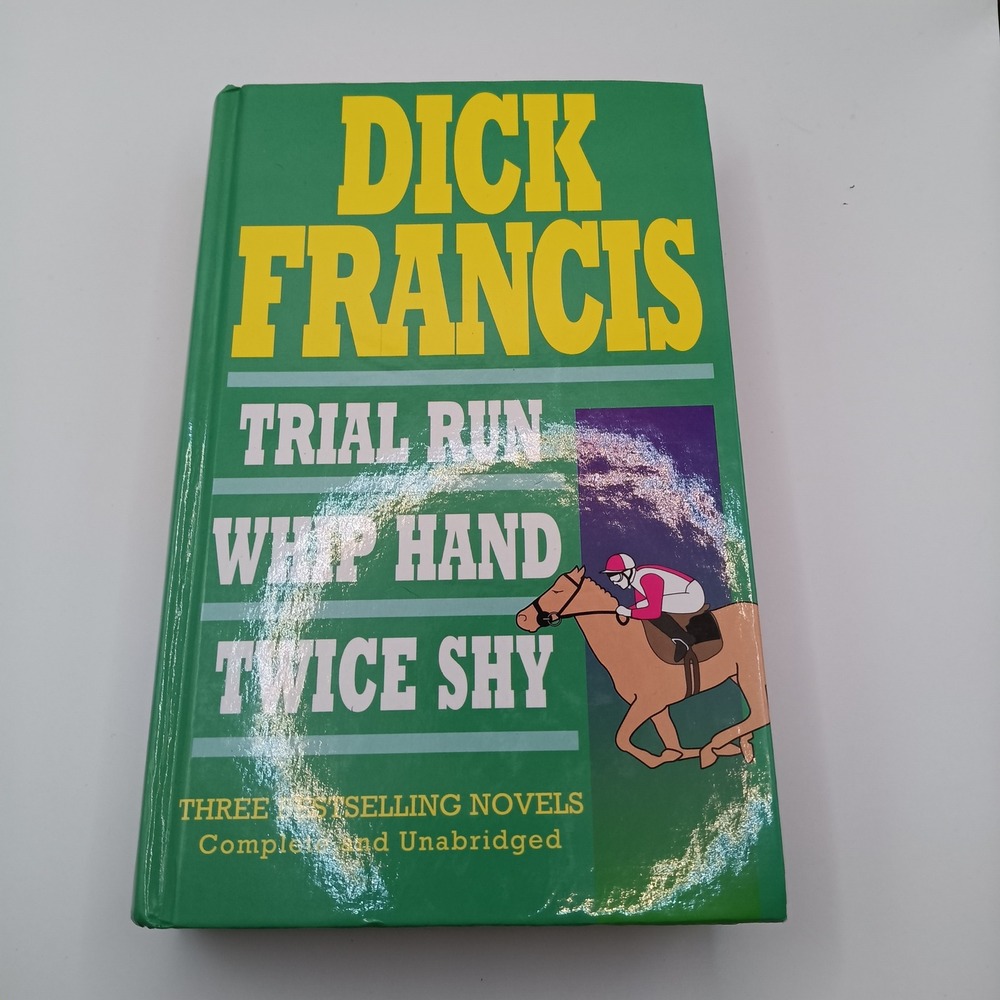 Dick Francis Trial Run Whip Hand Twice Shy Hardcover